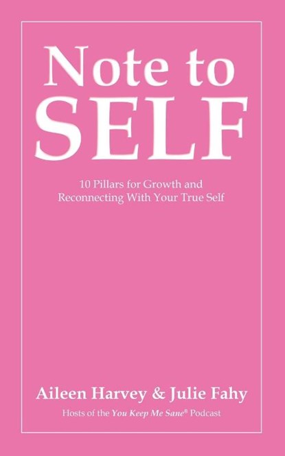 Note to SELF, Aileen Harvey ; Julie Fahy - Paperback - 9798765202012