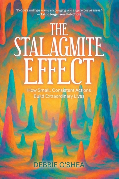 The Stalagmite Effect, Debbie O'Shea - Paperback - 9798765202371