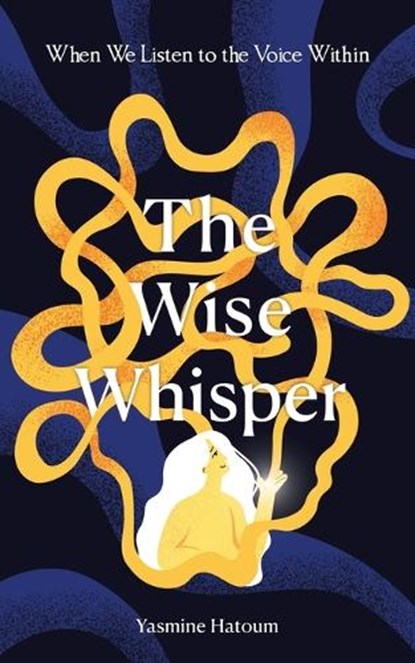The Wise Whisper, Yasmine Hatoum - Paperback - 9798765216927