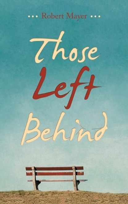 Those Left Behind, Robert Mayer - Gebonden - 9798765239308
