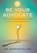 Schilling, A: Be Your Advocate, Adam Schilling - Gebonden - 9798765239971