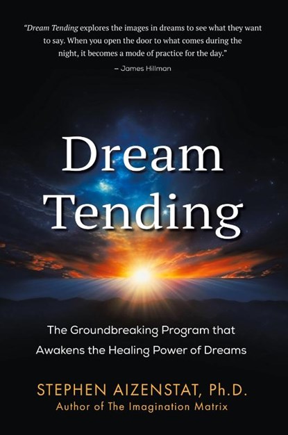 Dream Tending, Stephen Aizenstat - Paperback - 9798765243107