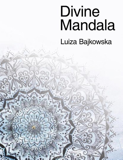 Divine Mandala, Luiza Bajkowska - Paperback - 9798765246108