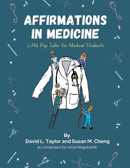 Affirmations in Medicine, David L. Taylor ;  Susan M. Cheng - Paperback - 9798765249635