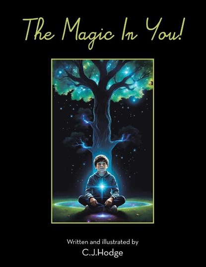 The Magic In You!, C. J. Hodge - Paperback - 9798765261132