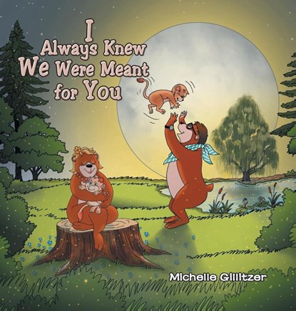 I Always Knew We Were Meant for You, Michelle Gillitzer - Gebonden - 9798765263563