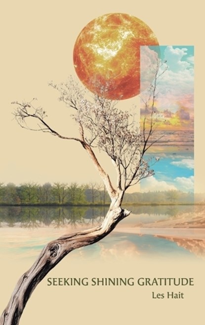 Seeking Shining Gratitude, Les Hait - Gebonden - 9798765266731