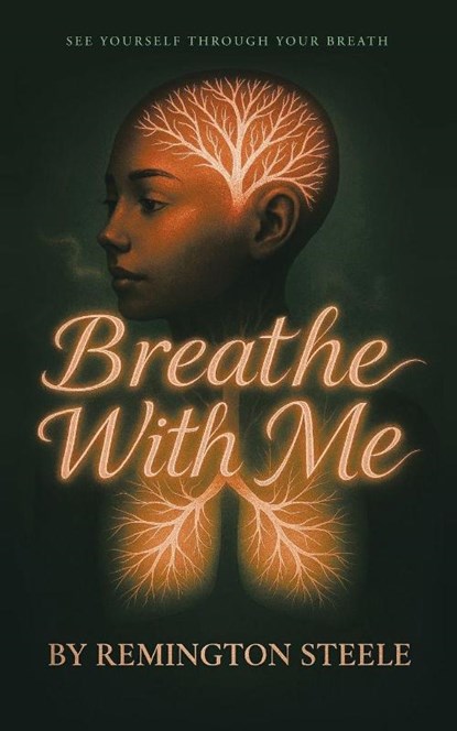 Breathe With Me, Remington Steele - Paperback - 9798765267547