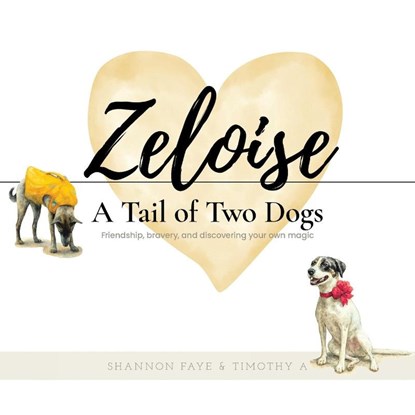 Zeloise, Shannon Faye ; Timothy A - Paperback - 9798765268322