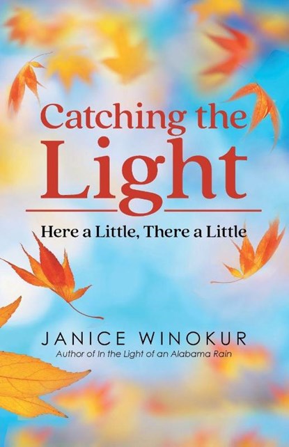 Catching the Light, Janice Winokur - Paperback - 9798765268841