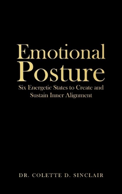 Emotional Posture, Colette D. Sinclair - Gebonden - 9798765269633