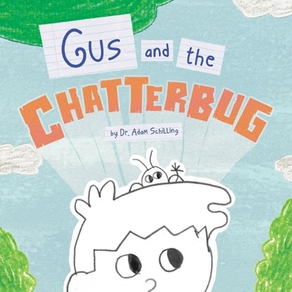 Gus and the Chatterbug, Adam Schilling - Paperback - 9798765269749