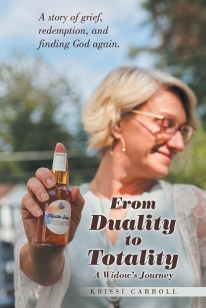From Duality to Totality, Krissi Carroll - Paperback - 9798765270608