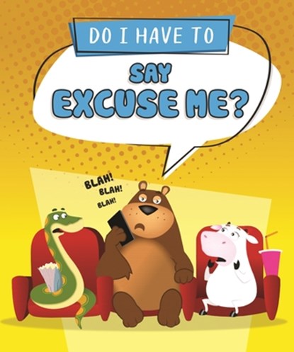 Do I Have to Say Excuse Me?, Sequoia Kids Media - Gebonden - 9798765401941