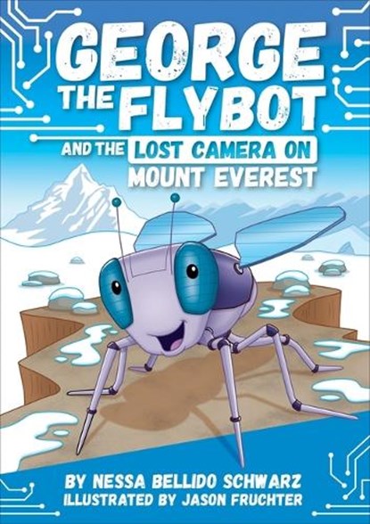 George the Flybot and the Lost Camera on Mount Everest, Nessa Bellido Schwarz - Gebonden - 9798765409619