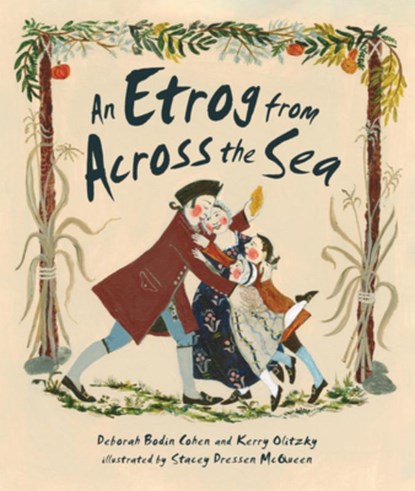 An Etrog from Across the Sea, Deborah Bodin Cohen ; Kerry Olitzky - Gebonden - 9798765604496