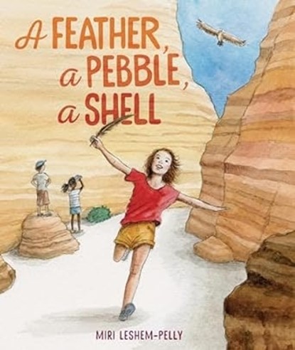 A Feather, a Pebble, a Shell, Miri Leshem-Pelly - Gebonden - 9798765607749