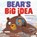 Bear's Big Idea, Sandra Nickel - Gebonden - 9798765610176