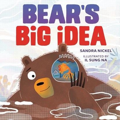 Bear's Big Idea, Sandra Nickel - Gebonden - 9798765610176