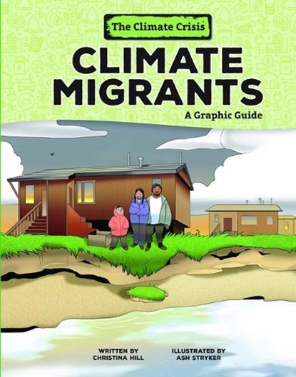 Climate Migrants: A Graphic Guide, Christina Hill - Paperback - 9798765623480