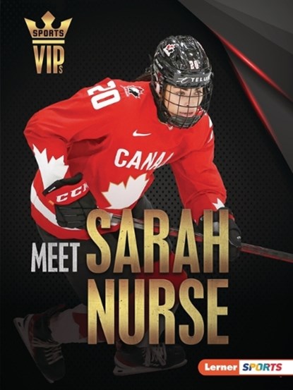 Meet Sarah Nurse: Olympic Hockey Superstar, Margaret J. Goldstein - Paperback - 9798765623688