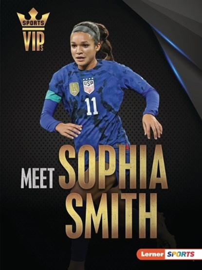 Meet Sophia Smith: Us Soccer Superstar, Margaret J. Goldstein - Paperback - 9798765623695