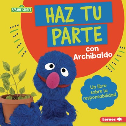 Haz Tu Parte Con Archibaldo (Do Your Part with Grover): Un Libro Sobre La Responsabilidad (a Book about Responsibility), Katherine Lewis - Gebonden - 9798765623893