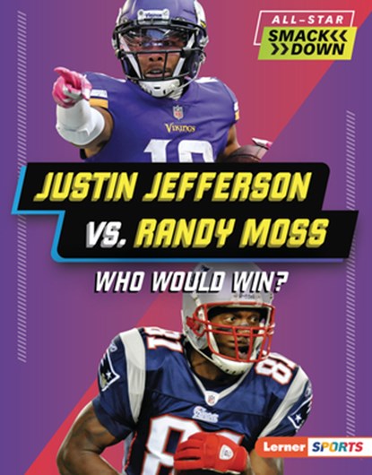 Justin Jefferson vs. Randy Moss: Who Would Win?, Jim Gigliotti - Gebonden - 9798765625897