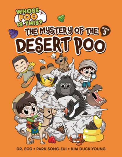 The Mystery of the Desert Poo: Book 3, Song-Eui Park - Gebonden - 9798765627631