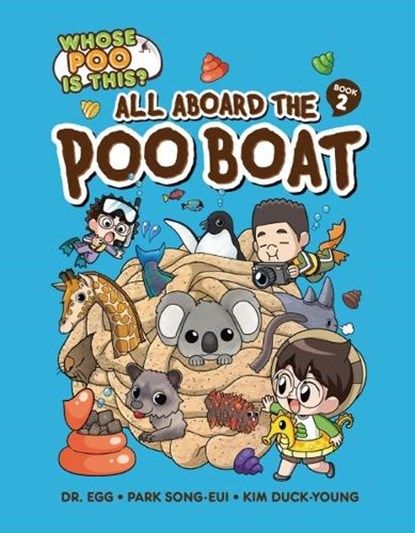 All Aboard the Poo Boat: Book 2, Song-Eui Park - Paperback - 9798765627679