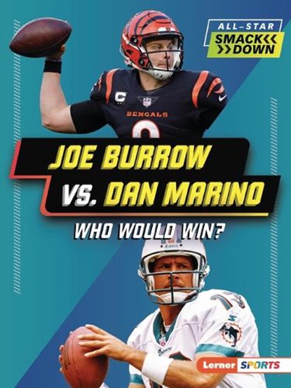 Joe Burrow vs. Dan Marino: Who Would Win?, Jim Gigliotti - Paperback - 9798765628126