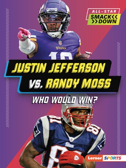 Justin Jefferson vs. Randy Moss: Who Would Win?, Jim Gigliotti - Paperback - 9798765628133