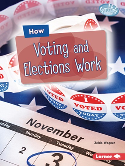 How Voting and Elections Work, Zelda Wagner - Paperback - 9798765629659