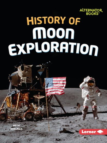 History of Moon Exploration, Beth Adelman - Paperback - 9798765629802