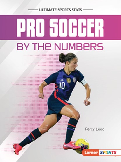 Pro Soccer by the Numbers, Percy Leed - Paperback - 9798765629895