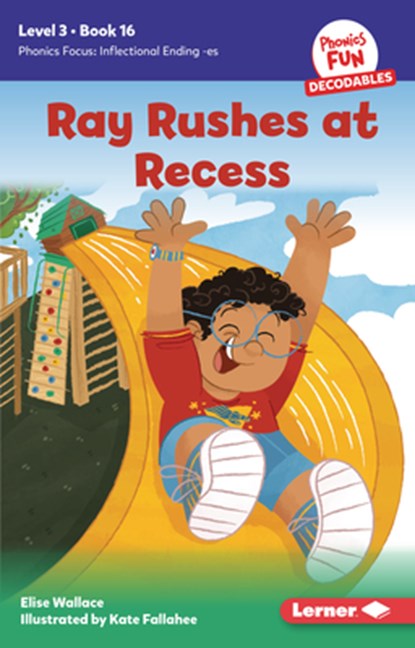 Ray Rushes at Recess: Book 16, Elise Wallace - Paperback - 9798765641026