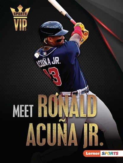 Meet Ronald Acuña Jr.: Atlanta Braves Superstar, Heather E. Schwartz - Paperback - 9798765643396