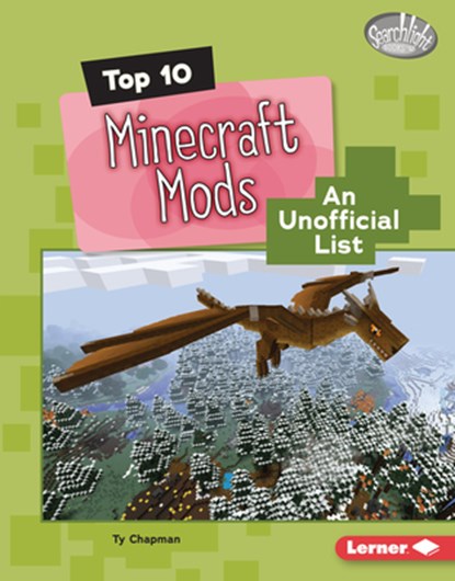 Top 10 Minecraft Mods: An Unofficial List, Ty Chapman - Gebonden - 9798765647554