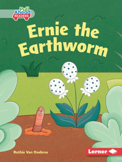 Ernie the Earthworm, Ruthie Van Oosbree - Gebonden - 9798765647684