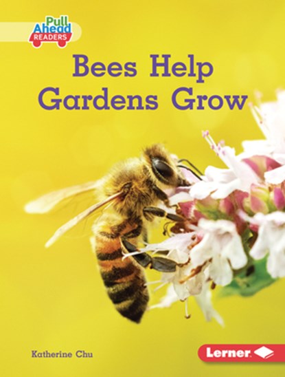 Bees Help Gardens Grow, Katherine Chu - Gebonden - 9798765647738