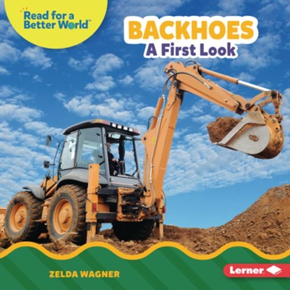 Backhoes: A First Look, Zelda Wagner - Gebonden - 9798765647806