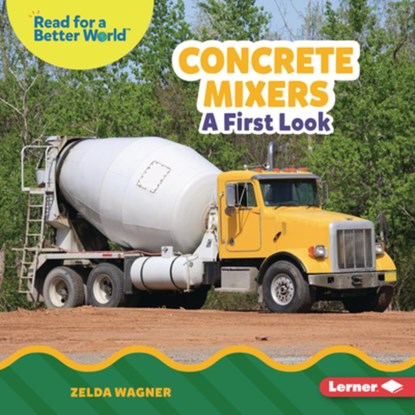 Concrete Mixers: A First Look, Zelda Wagner - Gebonden - 9798765647820