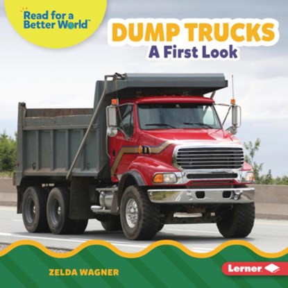 Dump Trucks: A First Look, Zelda Wagner - Gebonden - 9798765647844