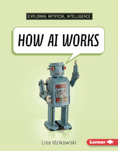 How AI Works, Lisa Idzikowski - Gebonden - 9798765647912