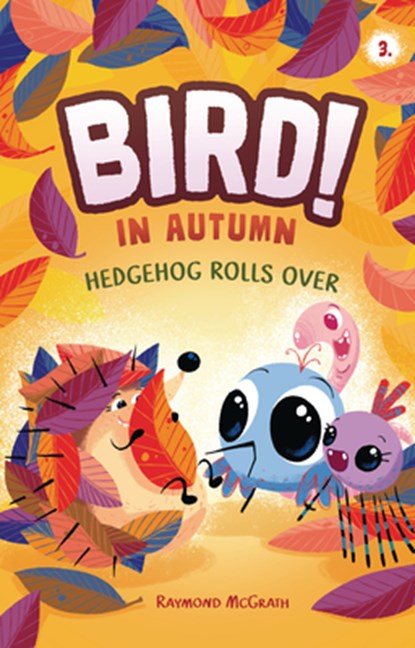 Hedgehog Rolls Over: In Autumn (Book 3), Raymond McGrath - Paperback - 9798765648124