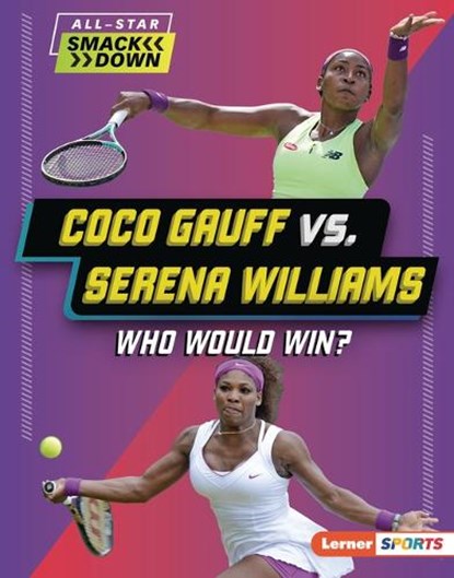 Coco Gauff vs. Serena Williams: Who Would Win?, Yolanda Ridge - Gebonden - 9798765648223