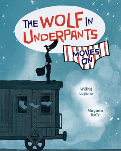 The Wolf in Underpants Moves on, Wilfrid Lupano - Gebonden - 9798765648865