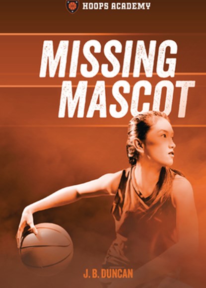 Missing Mascot, J. B. Duncan - Paperback - 9798765661116