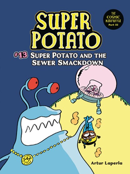 Super Potato and the Sewer Smackdown: Book 13, Artur Laperla - Paperback - 9798765661161