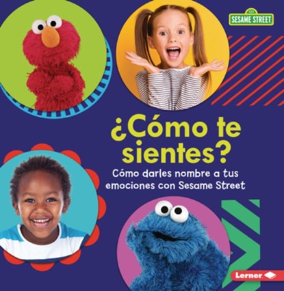 ¿Cómo Te Sientes? (How Are You Feeling?): Cómo Darles Nombre a Tus Emociones Con Sesame Street (R) (Naming Your Emotions with Sesame Street (R)), Marie-Therese Miller - Paperback - 9798765661369